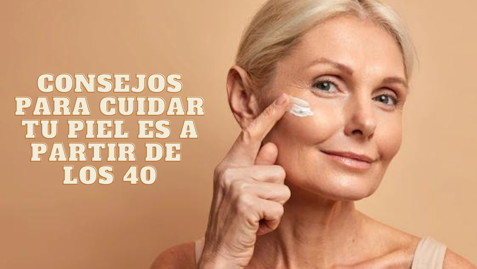 Consejos Para Cuidar Tu Piel A Partir De Los 40 - Coko Cosmética Koreana